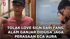 Tolak bikin love sign bareng fans, Alam Ganjar diduga jaga perasaan Eca Aura