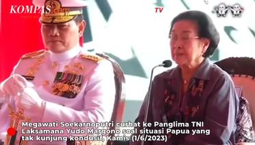 Di Hadapan Panglima TNI, Megawati Curhat Situasi Papua Tak Kunjung Kondusif