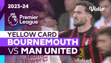 Kartu Kuning | Bournemouth vs Man United | Premier League 2023/24