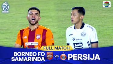 Borneo FC Samarinda VS Persija - Full Match | BRI Liga 1 2024/25