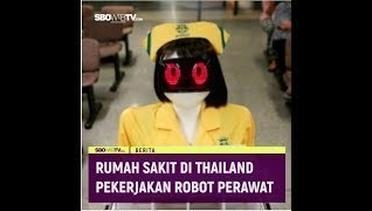 RUMAH SAKIT DI THAILAND MEMPEKERJAKAN ROBOT PERAWAT