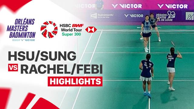 Hsu Ya Ching/Sung Yu-Hsuan (TPE) vs Rachel Allessya Rose/Febi Setianingrum (INA) - Highlight | Orleans Masters Badminton 2026 presented by VICTOR