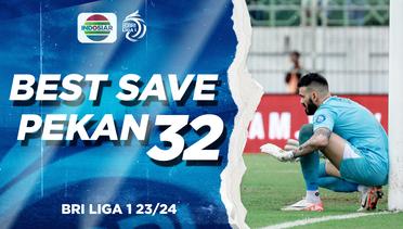 Best Save BRI Liga 1 2023/24 Pekan 32