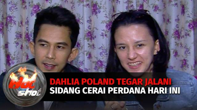 Dahlia Poland Tegar Jalani Sidang Cerai Perdana Hari Ini | Hot Shot