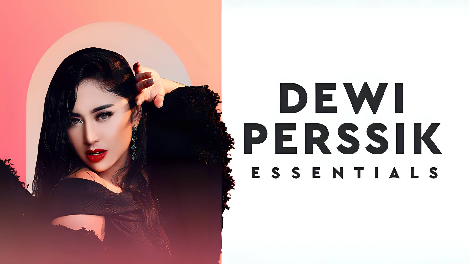 Essentials: Dewi Perssik