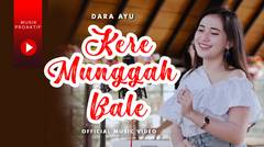 Dara Ayu - Kere Munggah Bale (Official Music Video) | KENTRUNG