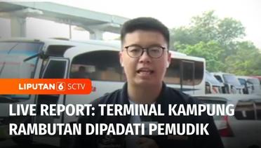 Live Report: Sejumlah Pemudik Padati Terminal Kampung Rambutan | Liputan 6