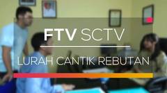 FTV SCTV - Lurah Cantik Rebutan