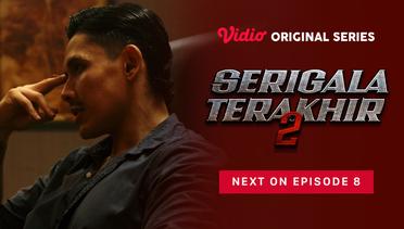 Serigala Terakhir 2 - Vidio Original Series | Next On Episode 08