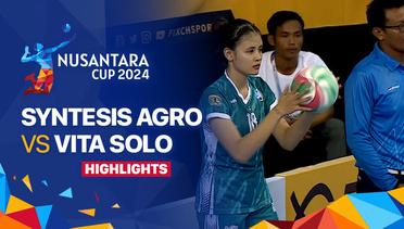 Putri: Syntesis Agro Voli vs Vita Solo - Highlights | Nusantara Cup 2024