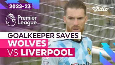 Aksi Penyelamatan Kiper | Wolves vs Liverpool | Premier League 2022/23