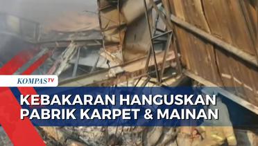 Dua Bangunan Pabrik Karpet dan Mainan di Kosambi Hangus Terbakar