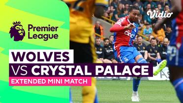 Wolves vs Crystal Palace - Extended Mini Match | Premier League 23/24