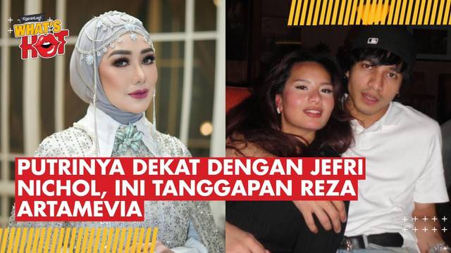 Masih Saling Mengenal, Reza Artamevia Respon Santai Kedekatan Putrinya dengan Jefri Nichol