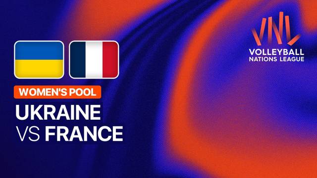 Women: Ukraine vs France - Full Match | Volleyball Nations League 2026
