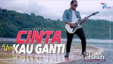 Andra Respati - CINTA YANG KAU GANTI ( Official Music Video )