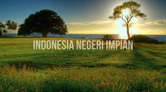 Indonesia Negeri Impian