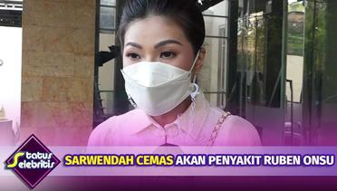 Terungkap Sakit Misterius Ruben, Sarwendah Dilanda Cemas? | Status Selebriti