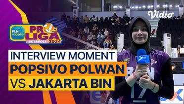 Wawancara Pasca Pertandingan | Final Four Putri: Jakarta Popsivo Polwan vs Jakarta BIN | PLN Mobile Proliga 2024