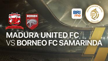 Madura United FC vs Borneo FC Samarinda - BRI Liga 1