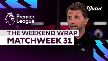The Weekend Wrap Matchweek 31 | Premier League 2022-23