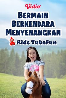 Kids Tubefun - Bermain Berkendara Menyenangkan