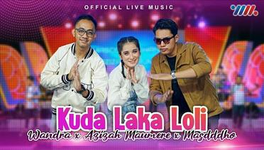 Wandra, Masdddho ft Azizah Maumere - Kuda Laka Loli - Versi Indonesia (Official Live Video)