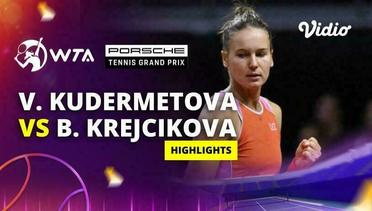 Veronika Kudermetova vs Barbora Krejcikova - Highlights | WTA Porsche Tennis Grand Pix 2024