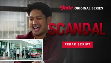Scandal - Vidio Original Series | Tebak Script