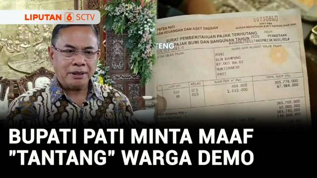 Bupati Pati Minta Maaf, Janji Tinjau Ulang Kenaikan PBB 250% | Liputan 6