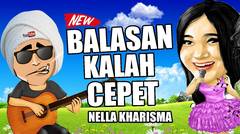 BALASAN KALAH CEPET - NELLA KHARISMA ( by Boim Ngapak )