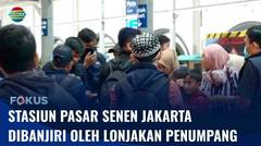 Live Report: Lonjakan Penumpang Stasiun Pasar Senen Siap Sambut Libur Panjang | Fokus