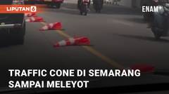 Terlalu Panas, Traffic Cone di Semarang Sampai Meleyot