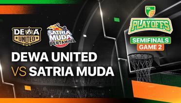 Semifinal - Game 2: Dewa United Banten vs Satria Muda Pertamina Jakarta - Full Match | IBL Tokopedia 2024