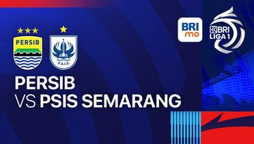 PERSIB vs PSIS Semarang -  BRI LIGA 1