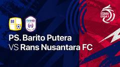 Full Match - PS. Barito Putera vs Rans Nusantara FC | BRI Liga 1 2022/23