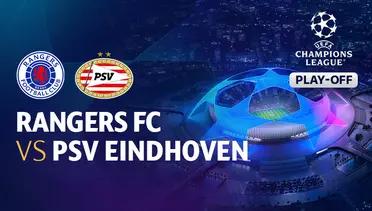Link Live Streaming Rangers vs PSV - Vidio