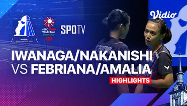 Women's Doubles: Rin Iwanaga/Kie Nakanishi (JPN) vs Febriana Dwipuji Kusuma/Amalia Cahaya Pratiwi (INA) - Highlights | Madrid Spain Masters 2024