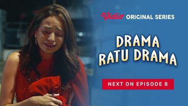Drama Ratu Drama - Vidio Original Series | Next On Episode 08
