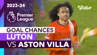 Peluang Gol | Luton vs Aston Villa | Premier League 2023/24