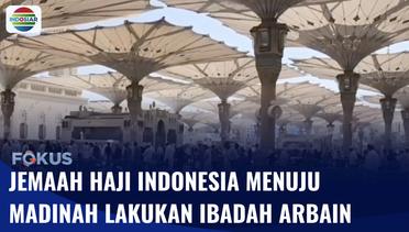 Jemaah Haji Indonesia Gelombang Kedua Mampir ke Madinah untuk Ibadah Arbain | Fokus