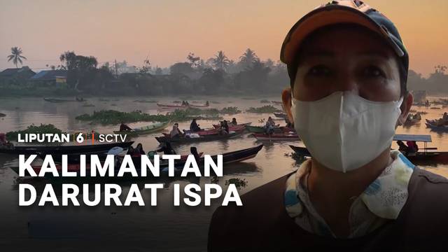 Kalimantan Darurat ISPA | Liputan 6