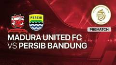 Jelang Kick Off Pertandingan - Madura United vs PERSIB Bandung
