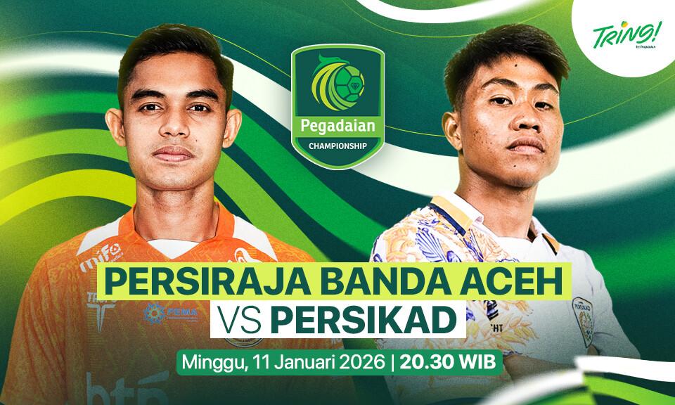 Persiraja Banda Aceh vs Persikad