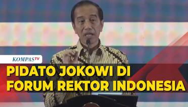 [FULL] Pidato Jokowi di Forum Rektor Indonesia: Bicara Soal SDM Berkualitas Menuju Negara Maju