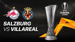 Full Match - RB Salzburg vs Villarreal | UEFA Europa League 2020/2021