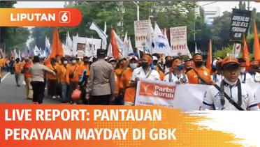 Live Report: Pantauan Perayaan Mayday di GBK dan Gedung DPR | Liputan 6