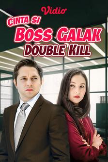 Cinta Si Boss Galak Double Kill