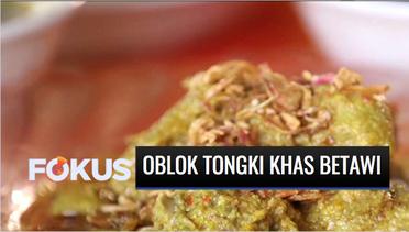 Mengenal Oblok Tongki, Kuliner Khas Betawi yang Jarang Ditemui di Jakarta