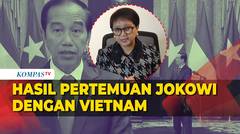 [FULL] Penjelasan Lengkap Menlu Retno atas Hasil Pertemuan Jokowi dengan Pemerintah Vietnam